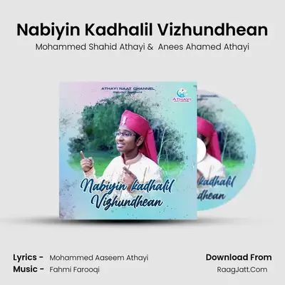 Nabiyin Kadhalil Vizhundhean MP3 Song by Mohammed Shahid Athayi Cover