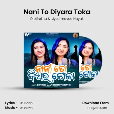 Nani To Diyara Toka mp3 song