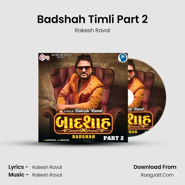 Badshah Timli Part 2 - Rakesh Raval