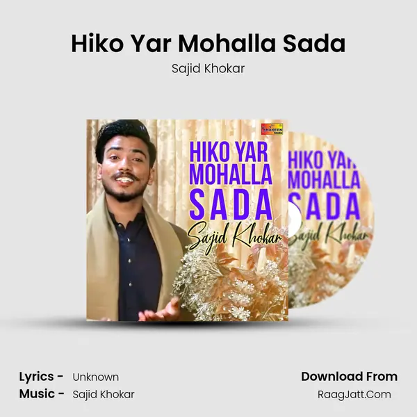 Hiko Yar Mohalla Sada - Single - Sajid Khokar