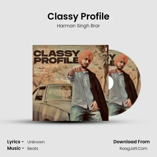 Classy Profile - Harman Singh Brar