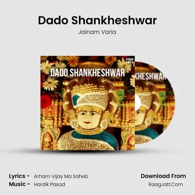 Dado Shankheshwar - Jainam Varia