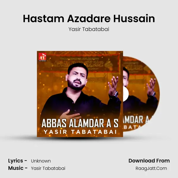 Hastam Azadare Hussain MP3 Song by Yasir Tabatabai Cover