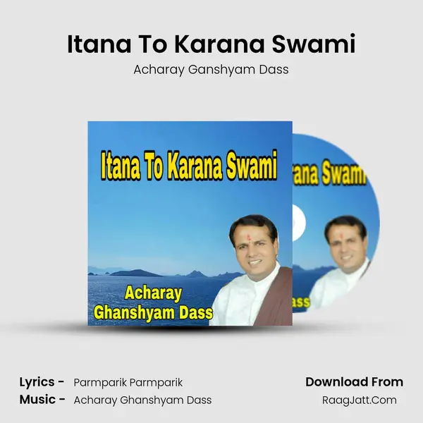 Itana To Karana Swami mp3 song