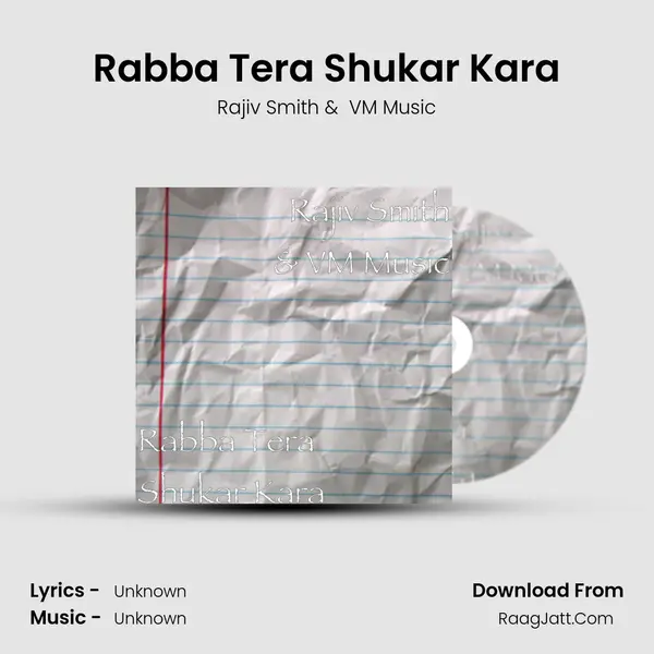 Rabba Tera Shukar Kara - Rajiv Smith