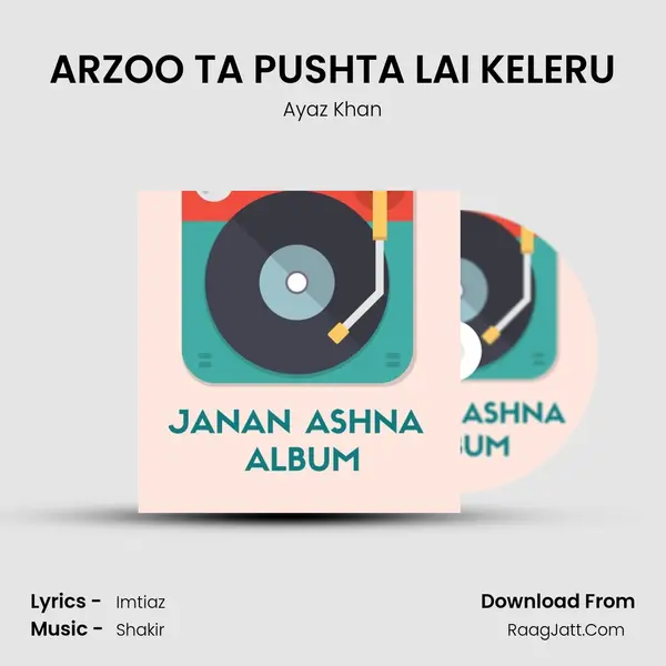 ARZOO TA PUSHTA LAI KELERU mp3 song