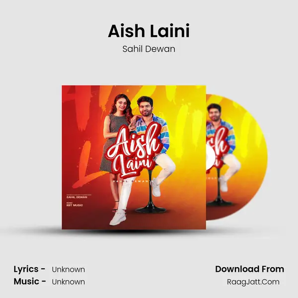 Aish Laini - Sahil Dewan