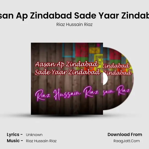 Aasan Ap Zindabad Sade Yaar Zindabad mp3 song