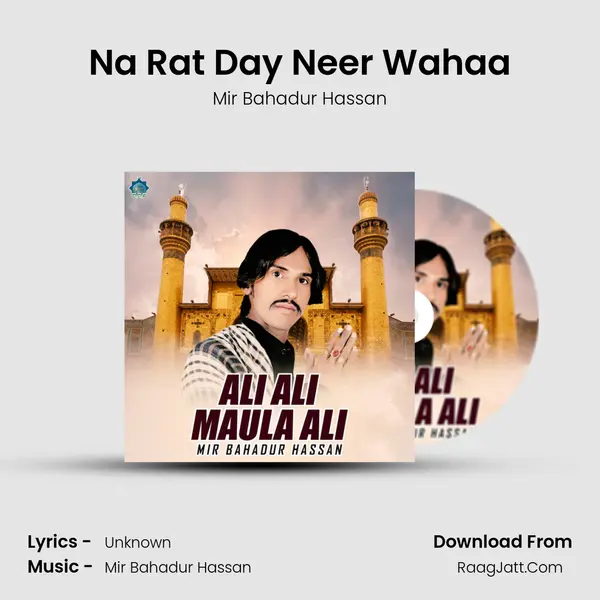 Na Rat Day Neer Wahaa MP3 Song by Mir Bahadur Hassan Cover