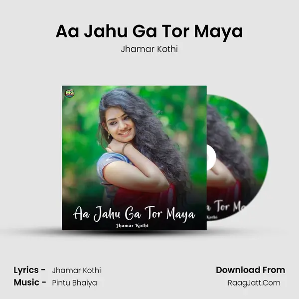 Aa Jahu Ga Tor Maya MP3 Song by Jhamar Kothi Cover