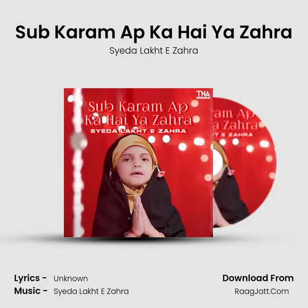 Sub Karam Ap Ka Hai Ya Zahra mp3 song