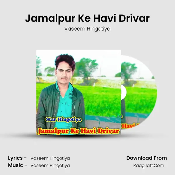 Jamalpur Ke Havi Drivar MP3 Song by Vaseem Hingotiya Cover
