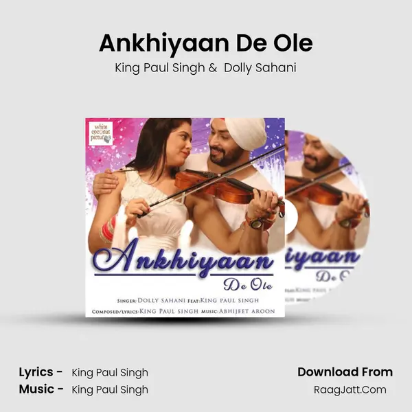 Ankhiyaan De Ole MP3 Song by King Paul Singh Cover