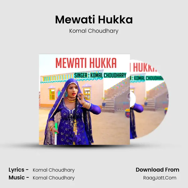 Mewati Hukka - Komal Choudhary
