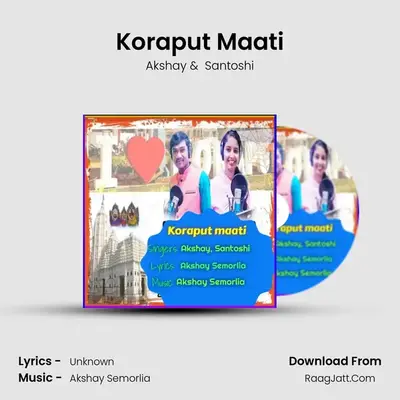 Koraput Maati - Akshay