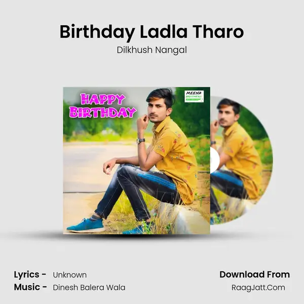 Birthday Ladla Tharo MP3 Song by Dilkhush Nangal Cover