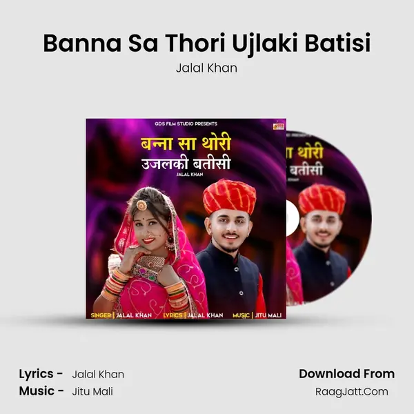 Banna Sa Thori Ujlaki Batisi - Jalal Khan