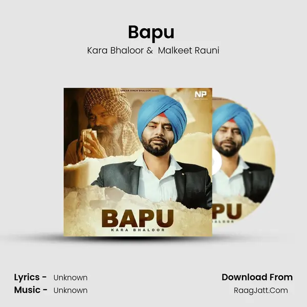 Bapu (feat. Malkeet Rauni) - Kara Bhaloor