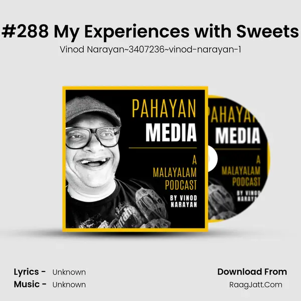 #288 My Experiences with Sweets MP3 Song by Vinod Narayan~3407236~vinod-narayan-1 Cover