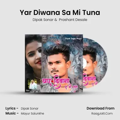 Yar Diwana Sa Mi Tuna - Dipak Sonar