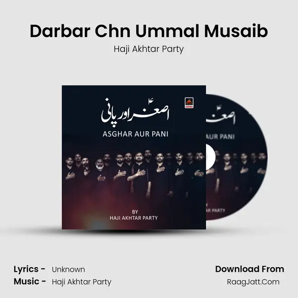 Darbar Ch'n Ummal Musaib MP3 Song by Haji Akhtar Party Cover