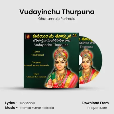 Vudayinchu Thurpuna - Ghattamraju Parimala