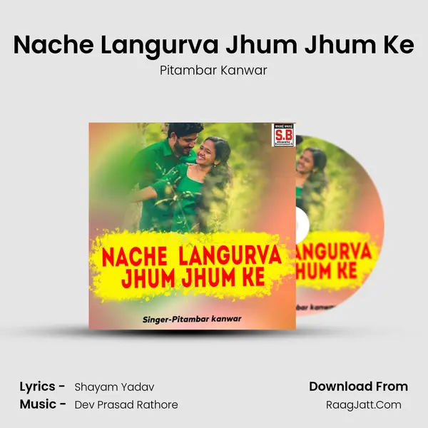 Nache Langurva Jhum Jhum Ke MP3 Song by Pitambar Kanwar Cover