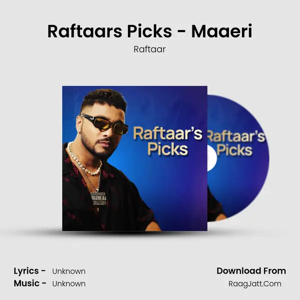 Raftaar's Picks - Maaeri MP3 Song by Raftaar Cover
