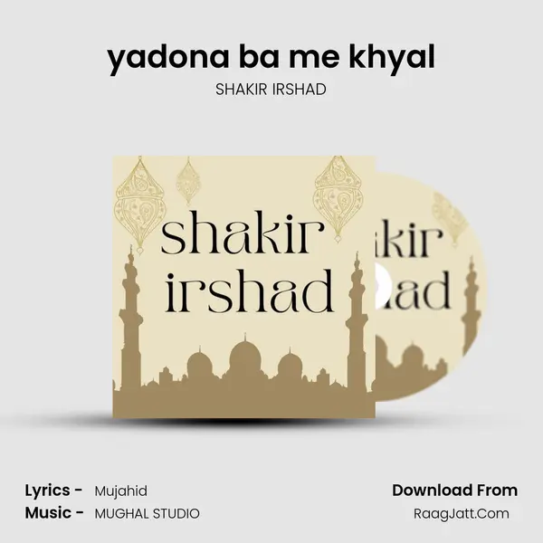 yadona ba me khyal MP3 Song by SHAKIR IRSHAD Cover