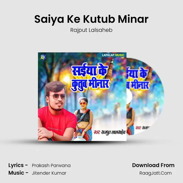 Saiya Ke Kutub Minar mp3 song