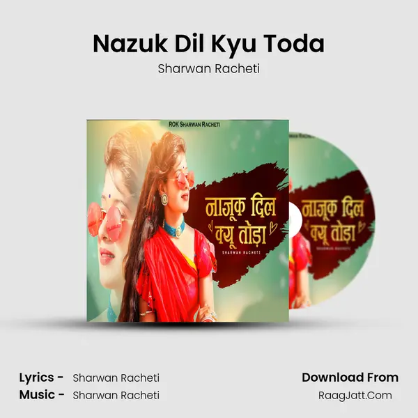 Nazuk Dil Kyu Toda mp3 song