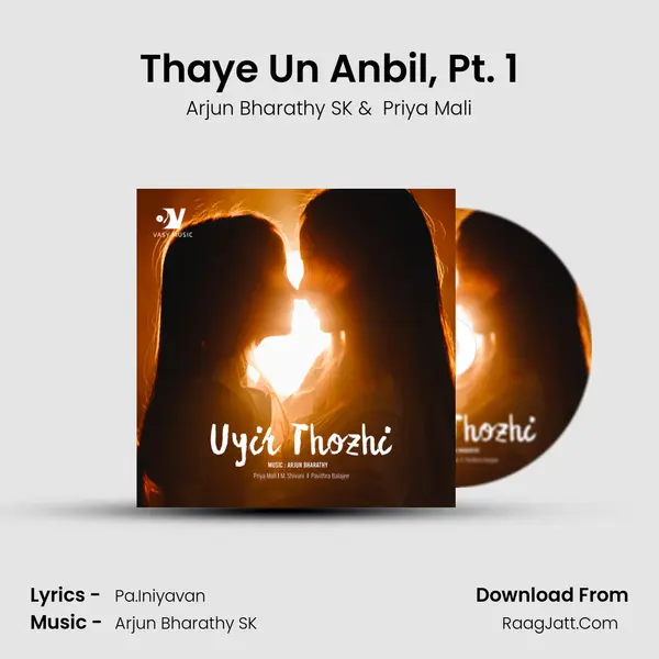 Thaye Un Anbil, Pt. 1 MP3 Song by Arjun Bharathy SK Cover