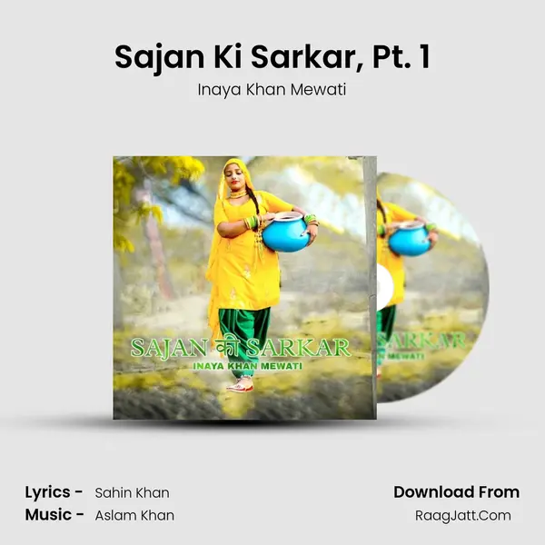 Sajan Ki Sarkar, Pt. 1 MP3 Song by Inaya Khan Mewati Cover