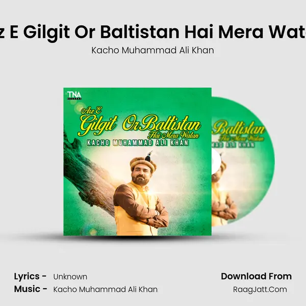 Arz E Gilgit Or Baltistan Hai Mera Watan - Single - Kacho Muhammad Ali Khan