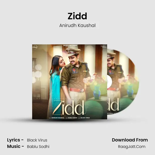 Zidd MP3 Song by Anirudh Kaushal Cover