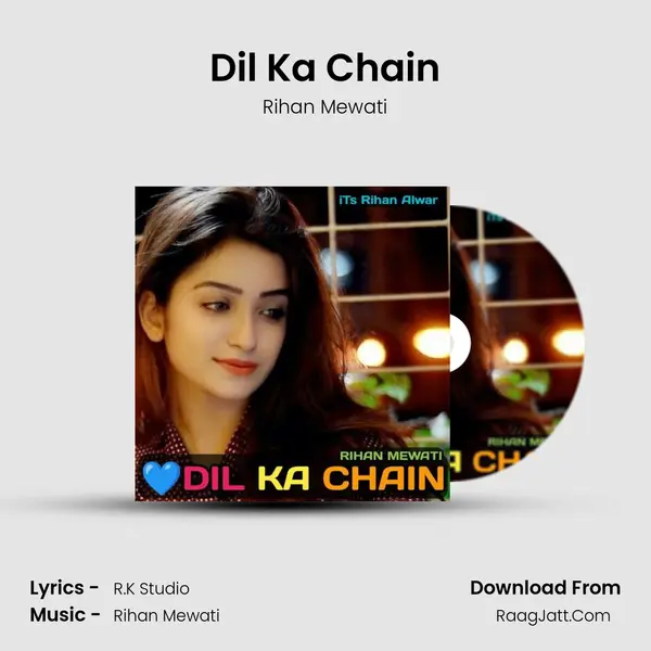 Dil ka chain - Rihan Mewati