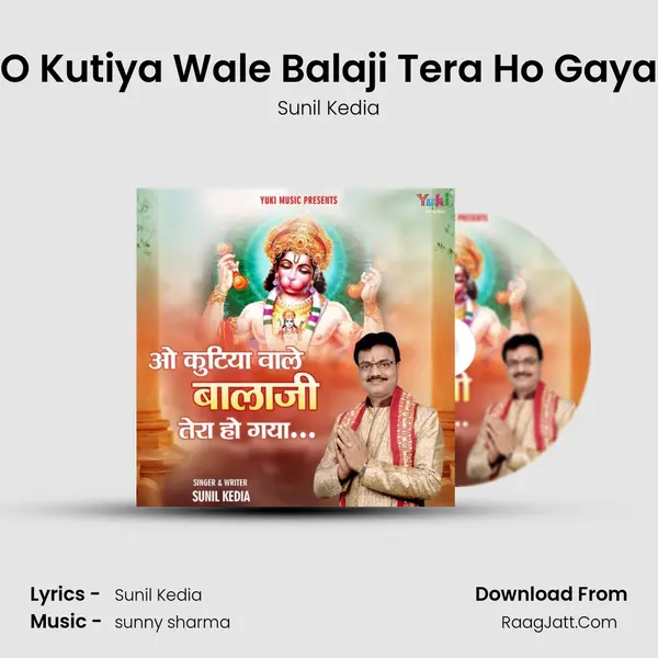 O Kutiya Wale Balaji Tera Ho Gaya MP3 Song by Sunil Kedia Cover