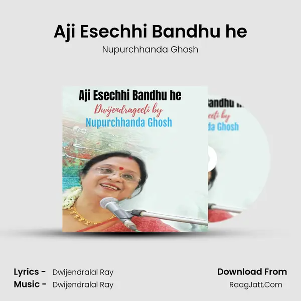 Aji Esechhi Bandhu he mp3 song