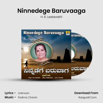 Ninnedege Baruvaaga - Single - H. R. Leelavathi