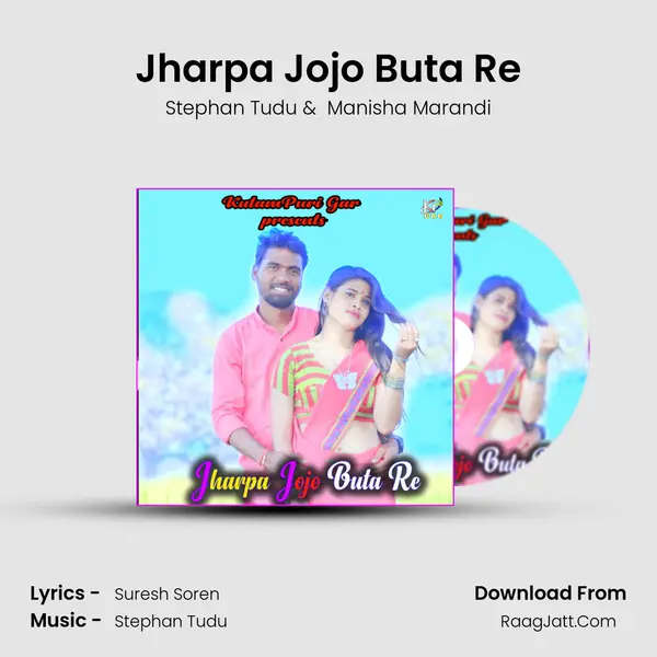 Jharpa Jojo Buta Re - Stephan Tudu