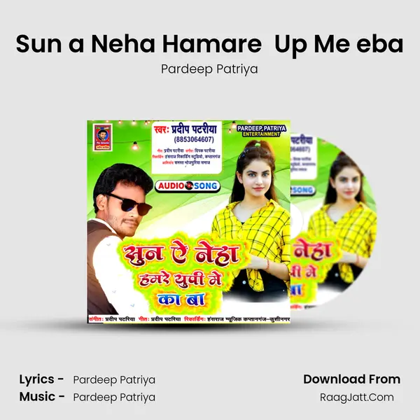 Sun a Neha Hamare  Up Me eba MP3 Song by Pardeep Patriya Cover