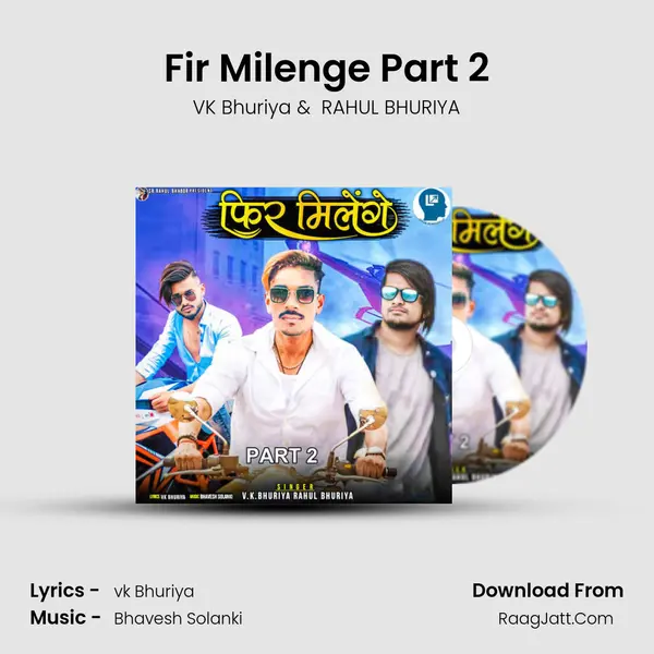 Fir Milenge Part 2 - VK Bhuriya