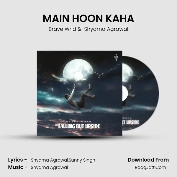 MAIN HOON KAHA MP3 Song by Brave Wrld Cover