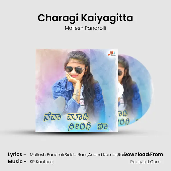 Charagi Kaiyagitta MP3 Song by Mallesh Pandrolli Cover