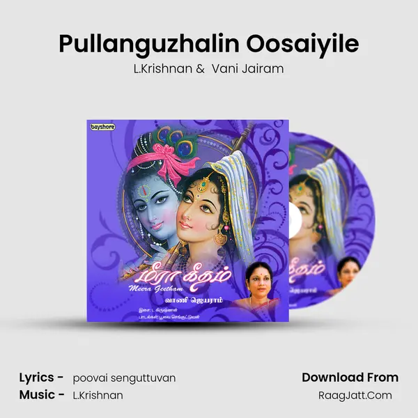 Pullanguzhalin Oosaiyile MP3 Song by L.Krishnan Cover
