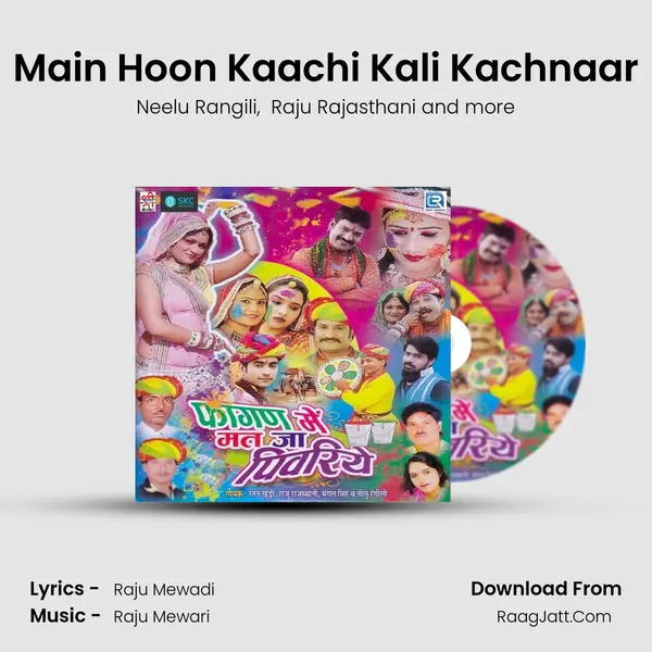 Main Hoon Kaachi Kali Kachnaar MP3 Song by Neelu Rangili Cover