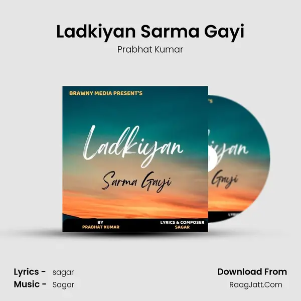 Ladkiyan Sarma Gayi mp3 song