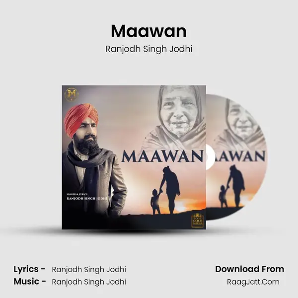 Maawan MP3 Song by Ranjodh Singh Jodhi Cover