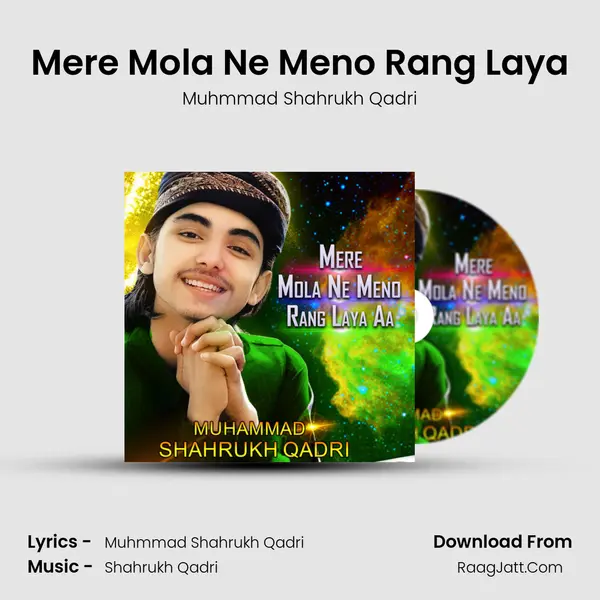 Mere Mola Ne Meno Rang Laya - Muhmmad Shahrukh Qadri