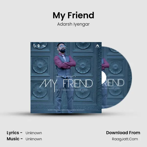 My Friend MP3 Song by Adarsh Iyengar Cover
